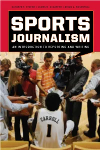 Sports Journalism Is an Easy-To-Read, Easy-To-Digest Primer That Conveys a Sense of Enthusiasm and Authority About Sports Reporting