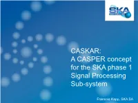 CASKAR: a CASPER Concept for the SKA Phase 1 Signal Processing Sub-System