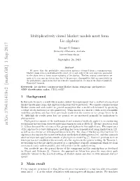 Multiplicatively Closed Markov Models Must Form Lie Algebras
