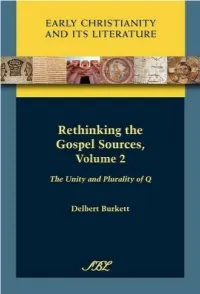 Rethinking the Gospel Sources Volume 2 the Unity and Plurality Of
