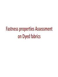 Fastness Properties Assessment on Dyed Fabrics Machines Used Are