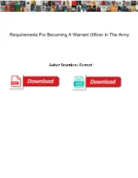 Requirements for Becoming a Warrant Officer in the Army