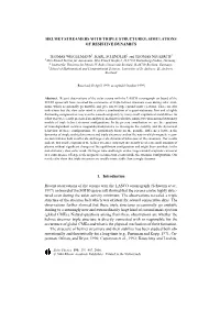 Helmet Streamers with Triple Structures: Simulations of Resistive Dynamics