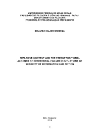 Reflexive Content and the Presuppositional Account of Referential Failure in Situations of Scarcity of Information and Fiction