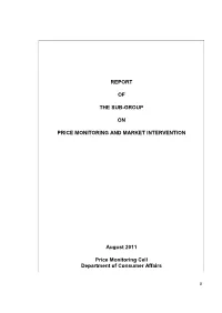 REPORT of the SUB-GROUP on PRICE MONITORING and MARKET INTERVENTION August 2011 Price Monitoring Cell Department of Consumer