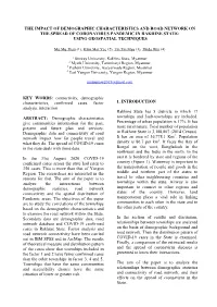 Demographic Characteristic S and Road Network on the Spread of Coronavirus Pandemic in Rakhine State