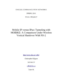 Mobile IP Versus Ipsec Tunneling with MOBIKE: a Comparison Under Wireless Vertical Handover with NS-2