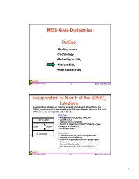 Outline MOS Gate Dielectrics Incorporation of N Or F at the Si/Sio