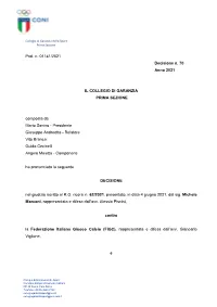 Prot. N. 01141/2021 Decisione N. 70 Anno 2021 IL COLLEGIO DI