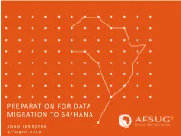Preparation for Data Migration to S4/Hana