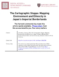 The Cartographic Steppe: Mapping Environment and Ethnicity in Japan's Imperial Borderlands