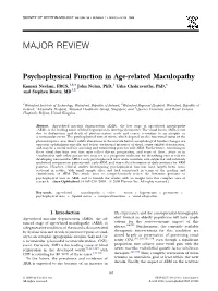 Psychophysical Function in Age-Related Maculopathy Kumari Neelam, FRCS,1,2,3 John Nolan, Phd,1 Usha Chakravarthy, Phd,4 and Stephen Beatty, MD1,2