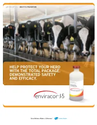 Help Protect Your Herd with the Total Package. Demonstrated Safety and Efficacy