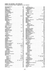INDEX to GENERA and SPECIES Genera and Species Listed in Appendices Are Not Indexed