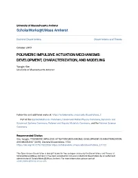 Polymeric Impulsive Actuation Mechanisms: Development, Characterization, and Modeling