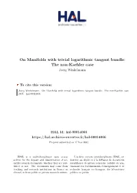 On Manifolds with Trivial Logarithmic Tangent Bundle: the Non-Kaehler Case Joerg Winkelmann