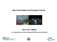 Spin Foam Model and Emergent Gravity