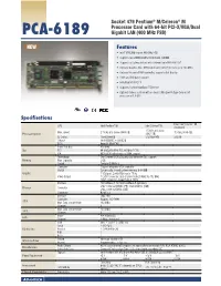 Features PCA-6189 Socket 479 Pentium® M/Celeron® M Processor