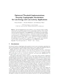 Optimized Threshold Implementations: Securing Cryptographic Accelerators for Low-Energy and Low-Latency Applications