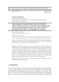 The Mismatch Between the Maturity Structure of Bank Assets and Liabilities in Polish Listed Banks and the Polish Banking Sector: an Empirical Study