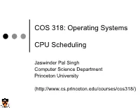 COS 318: Operating Systems CPU Scheduling