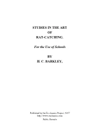 STUDIES in the ART of RAT-CATCHING. for the Use Of