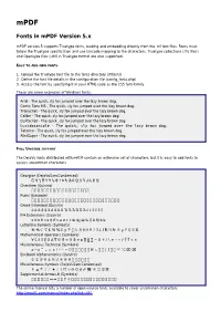 Fonts in Mpdf Version 5.X Mpdf Version 5 Supports Truetype Fonts, Reading and Embedding Directly from the .Ttf Font Files