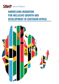 Harnessing Migration for Inclusive Growth and Development in Southern Africa Harnessing Migration for Inclusive Growth and Development in Southern Africa