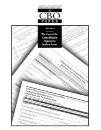 The Cost of the Consolidation Option for Direct and Guaranteed Student