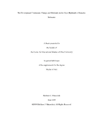 The Development Continuum: Change and Modernity in the Gayo Highlands of Sumatra, Indonesia a Thesis Presented to the Faculty Of