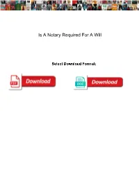 Is a Notary Required for a Will