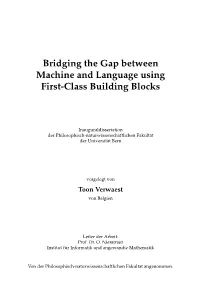 Bridging the Gap Between Machine and Language Using First-Class Building Blocks