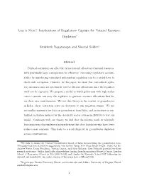 Less Is More? Implications of Regulatory Capture for Natural Resource Depletion Sriniketh Nagavarapu and Sheetal Sekhri