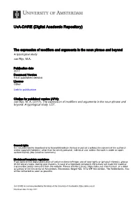 The Expression of Modifiers and Arguments in the Noun Phrase and Beyond a Typological Study Van Rijn, M.A