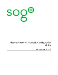 Native Microsoft Outlook Configuration Guide for Version 3.2.10 Native Microsoft Outlook Configuration Guide Version 3.2.10 - July 2017