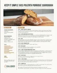 KEEP IT SIMPLE (KIS) Polenta Porridge Sourdough