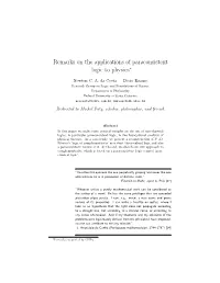 Remarks on the Applications of Paraconsistent Logic to Physics∗