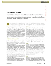 SPF, MTA-K És SRS