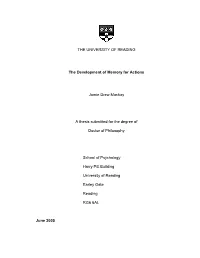 THE UNIVERSITY of READING the Development of Memory for Actions