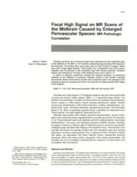 Focal High Signal on MR Scans of the Midbrain Caused by Enlarged Perivascular Spaces: MR-Pathologic Correlation
