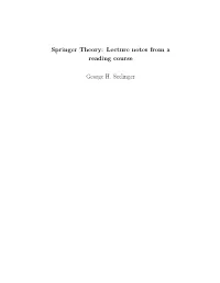 Springer Theory: Lecture Notes from a Reading Course George H. Seelinger