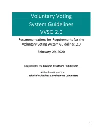 Voluntary Voting System Guidelines VVSG 2.0 Recommendations for Requirements for the Voluntary Voting System Guidelines 2.0