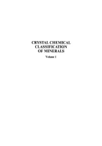 CRYSTAL CHEMICAL CLASSIFICATION of MINERALS Volume 1 Monographs in Geoscience General Editor: Rhodes W
