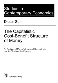 The Capitalistic Cost-Benefit Structure of Money