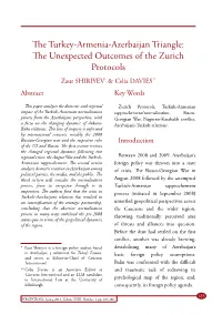 The Turkey-Armenia-Azerbaijan Triangle: the Unexpected Outcomes of the Zurich Protocols Zaur SHIRIYEV* & Celia DAVIES** Abstract Key Words