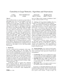 Centralities in Large Networks: Algorithms and Observations
