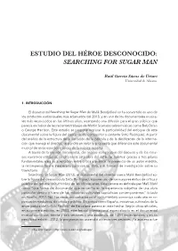 Estudio Del Héroe Desconocido: "Searching for Sugar Man"