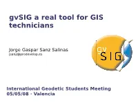 Gvsig a Real Tool for GIS Technicians