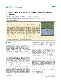 Is Ice Nucleation from Supercooled Water Insensitive to Surface Roughness? † ‡ † James M