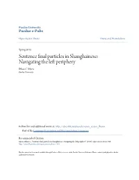Sentence Final Particles in Shanghainese: Navigating the Left Periphery Ethan C